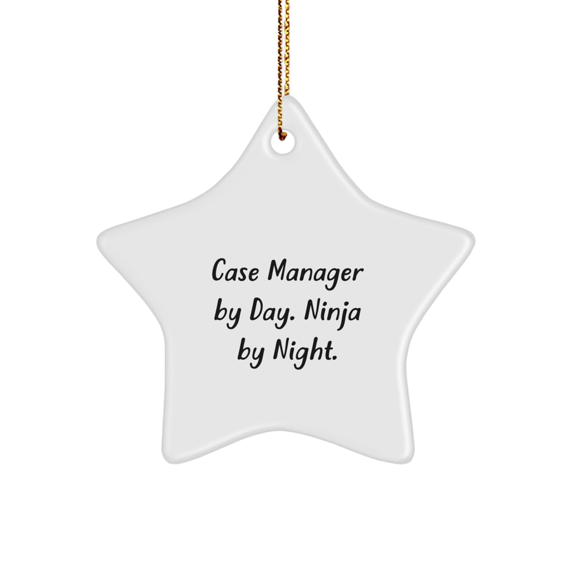 Funny Case Manager Star Ornament Gifts from Friends, Coworkers, or Family for Christmas Decorations with 'Case Manager By Day. Ninja By Night.' Quote - Image 1