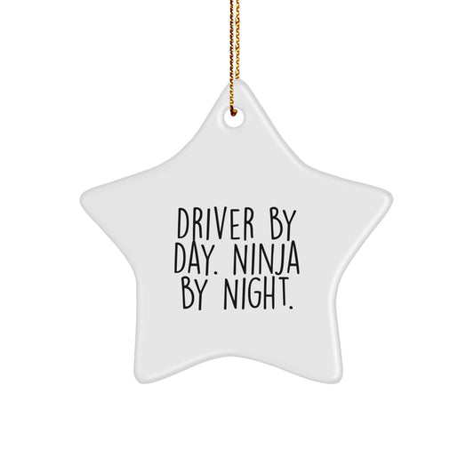 Driver Gifts by Day, Ninja Gifts by Night - White Star Ornament for Christmas, Funny Quote, Durable MDF, High-Gloss Finish, Gifts from Men to Friends, Gifts for Driver - Image 1