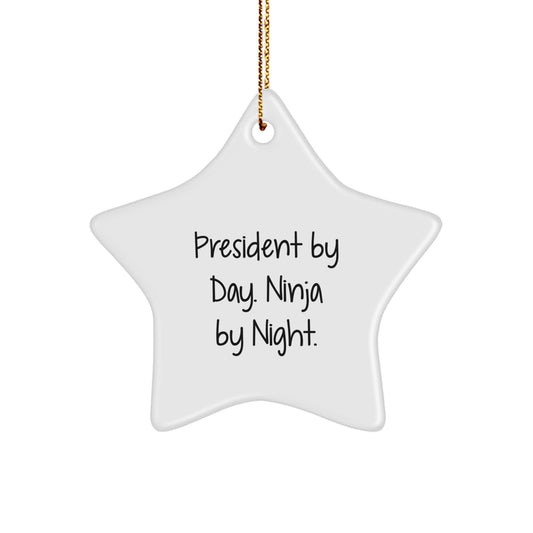 President By Day Funny Star Ornament, Christmas Unique Gifts for President, Funny President Star Decoration - Image 1