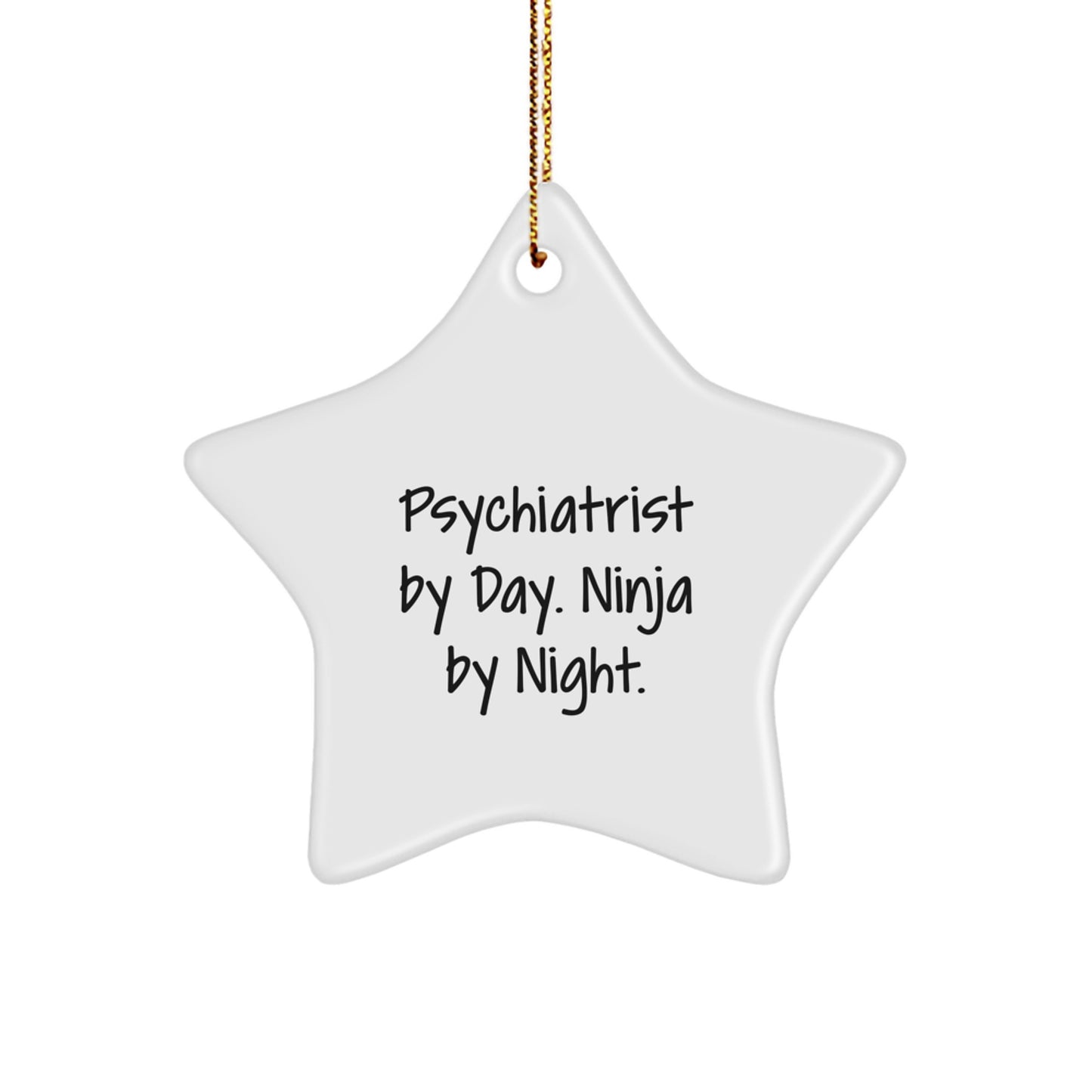 Psychiatrist Gifts from Friends, Funny Star Ornament, 'Psychiatrist By Day. Ninja By Night.' Christmas Unique Gifts - Image 1