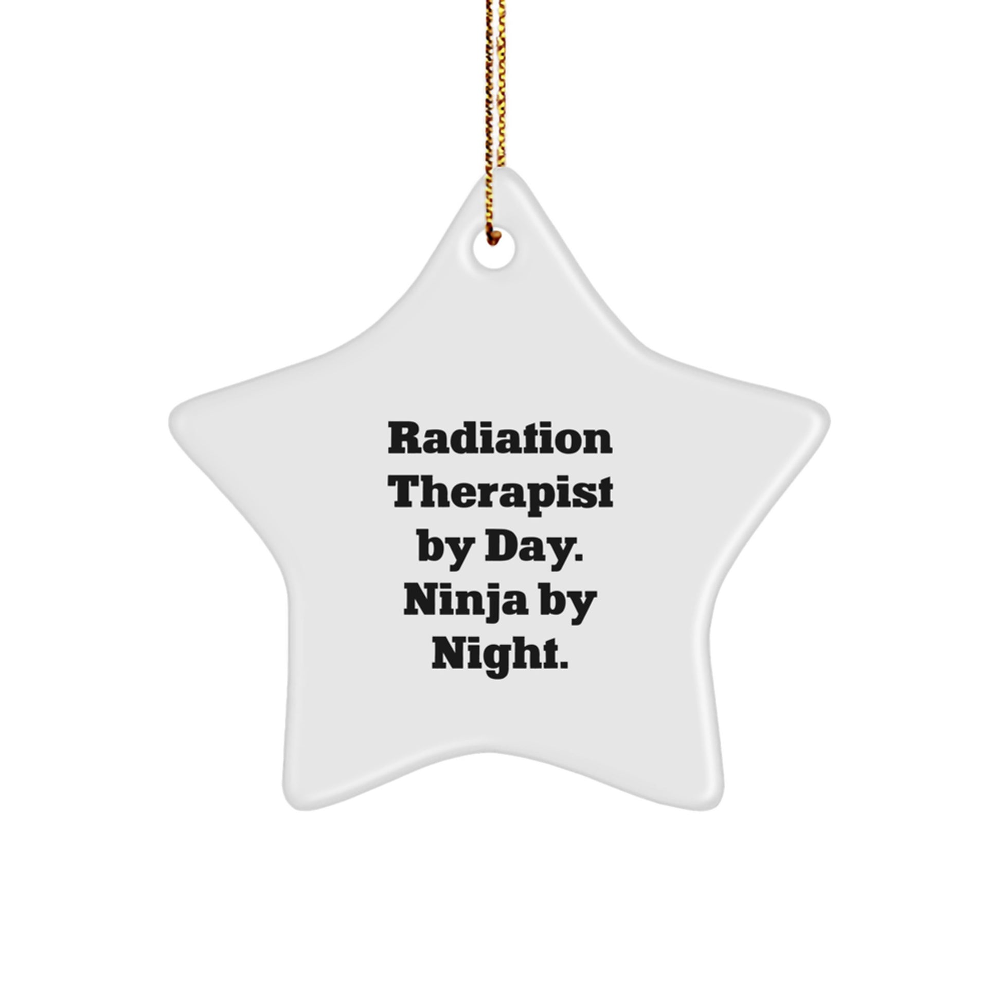 Funny Radiation Therapist Gifts from Friends for Christmas Unique Star Ornament, Radiation Therapist By Day Ninja By Night Star Figurine - Image 1