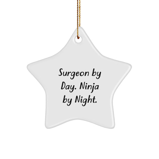 Funny Surgeon Gifts from Men for Surgeon, Star Ornament, Inspirational Quote, Christmas Unique Decorations for Home - Image 1