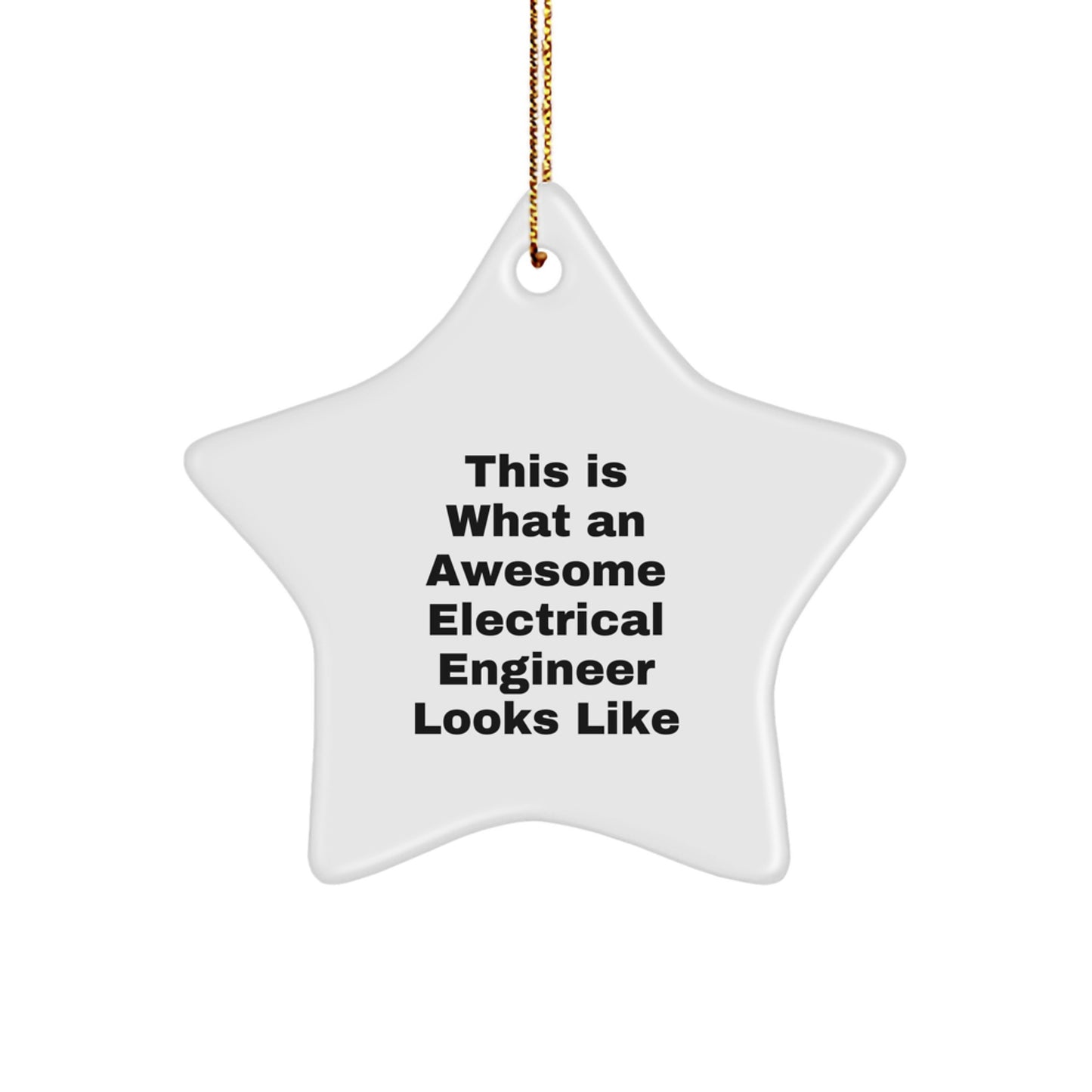 Funny Electrical Engineer Gifts, Star Ornament for Christmas, This Is What An Awesome Electrical Engineer Looks Like Men's Office Decor - Image 1
