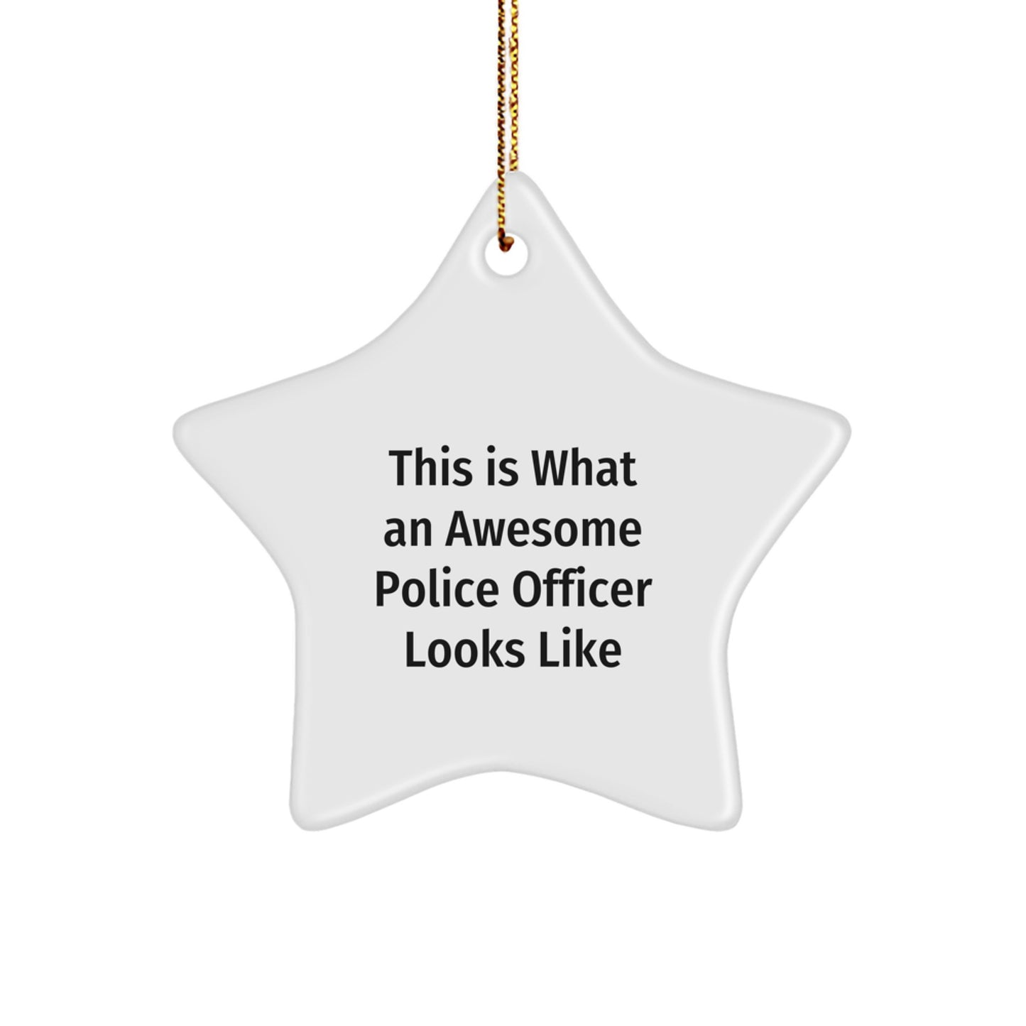Funny Police Officer Gift, 'This Is What An Awesome Police Officer Looks Like', Star Ornament, Christmas Unique Gifts from Friends to Police Officer - Image 1