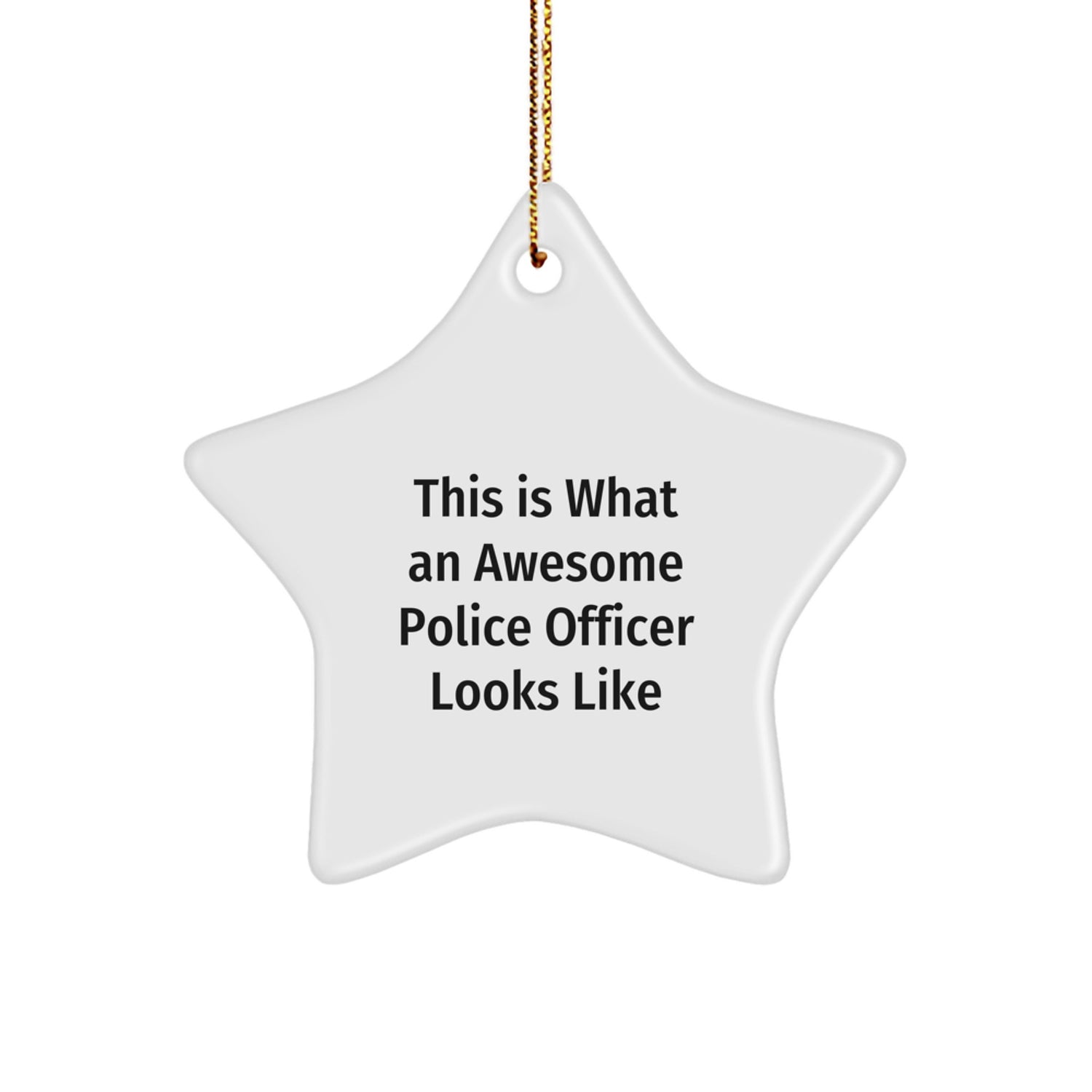 Funny Police Officer Gift, 'This Is What An Awesome Police Officer Looks Like', Star Ornament, Christmas Unique Gifts from Friends to Police Officer - Image 1