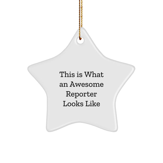 Funny Reporter Star Ornament Gifts from Men to Reporter Friends, This Is What An Awesome Reporter Looks Like, Christmas Unique Gifts - Image 1
