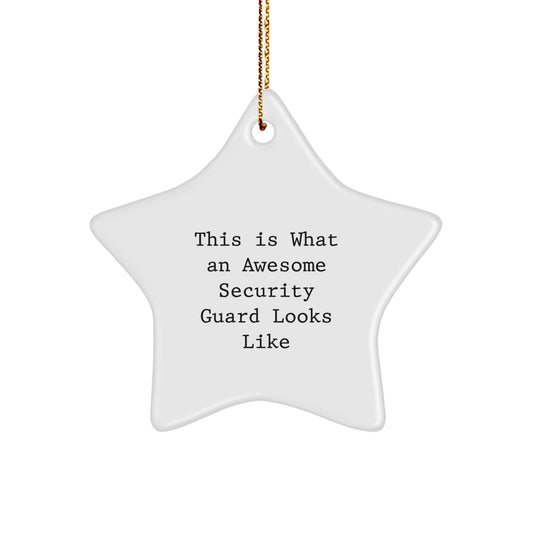 Funny Security Guard Gifts from Friends - This Is What An Awesome Security Guard Looks Like Star Ornament for Christmas Unique Presents - Image 1