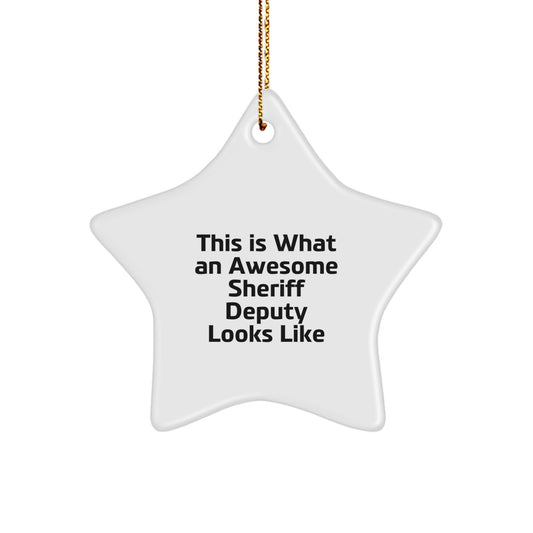 Unique Christmas Unique Gifts for Sheriff Deputy - Awesome Deputy Star Ornament, Funny Quote, Gifts from Friends to Family - Image 1