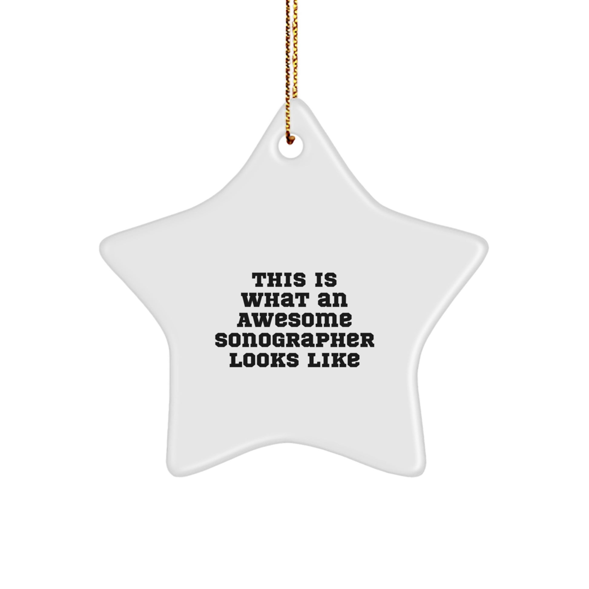 Funny Sonographer Gifts for Him - This Is What An Awesome Sonographer Looks Like Star Ornament Gifts from Men to Sonographer, Star Ornament, Christmas Unique Gifts for Sonographer, Friends and Family - Image 1