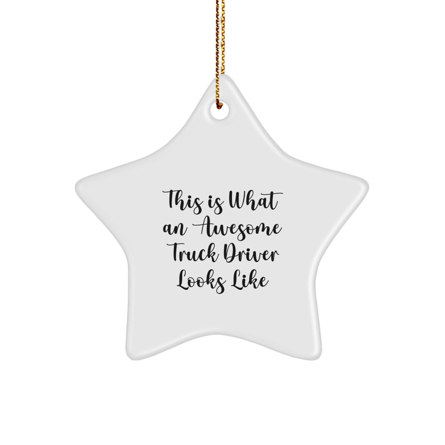 Funny Truck Driver Gifts for Men from Family Christmas Unique Star Ornament This Is What An Awesome Truck Driver Looks Like - Image 1