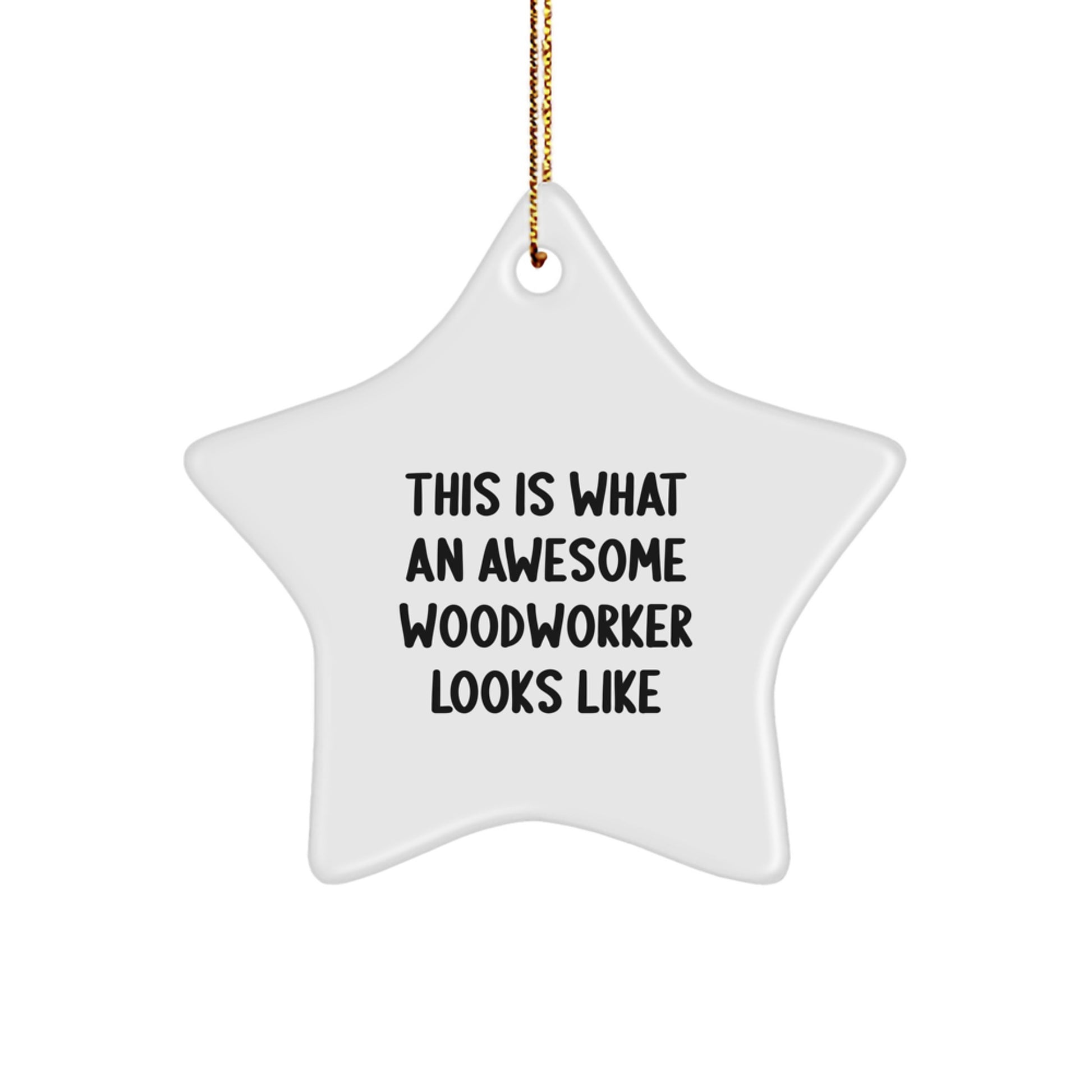 Funny Woodworker Gifts from Men to Awesome Woodworkers - Star Ornament, White, 3.25" Tall, Christmas Unique Presents - Image 1