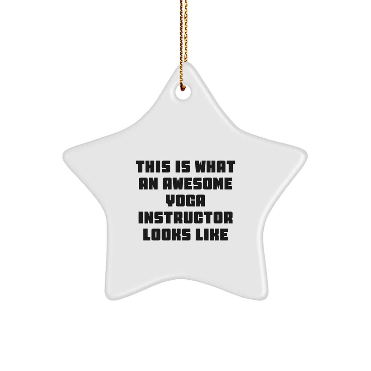 Yoga Instructor Gifts for Christmas - Funny Star Ornament for Men or Women Friends Coworkers - Inspirational Quote - Gifts from Family or Friends - Image 1