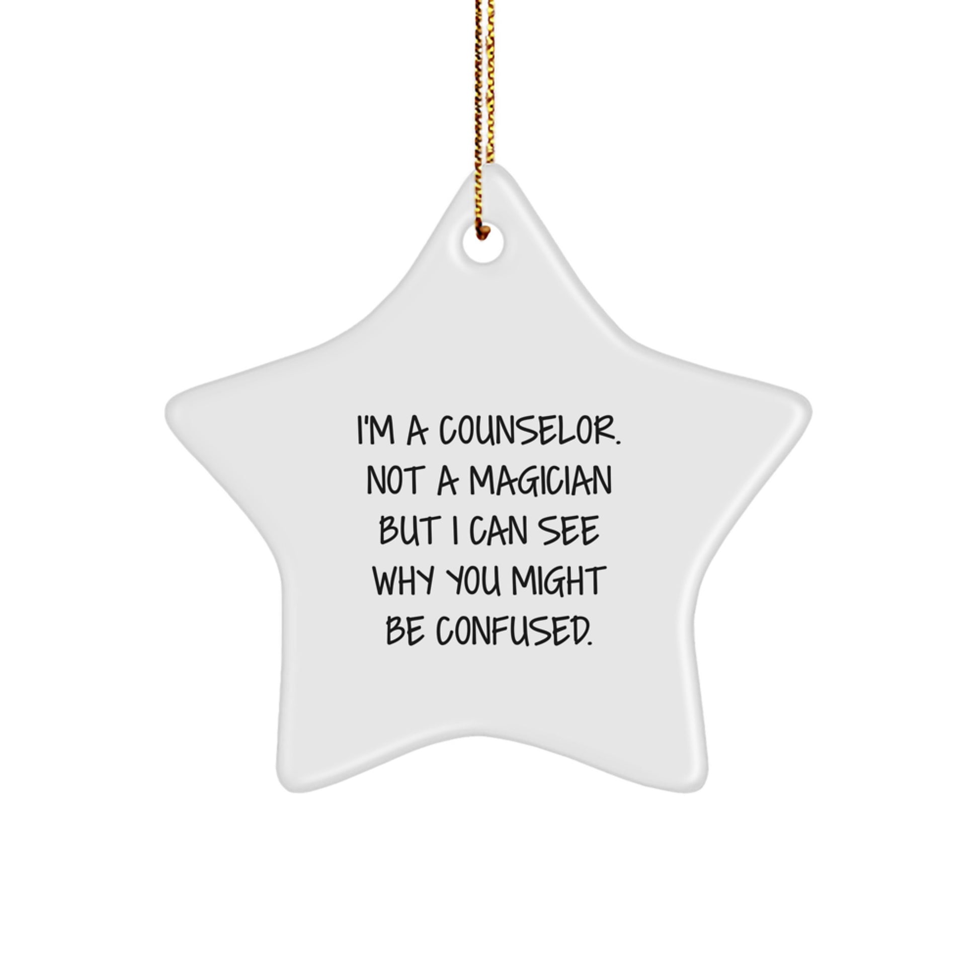 Funny Counselor Gifts from Friends for Christmas Unique Star Ornament with Quote 'I'm A Counselor. Not A Magician' - Image 1