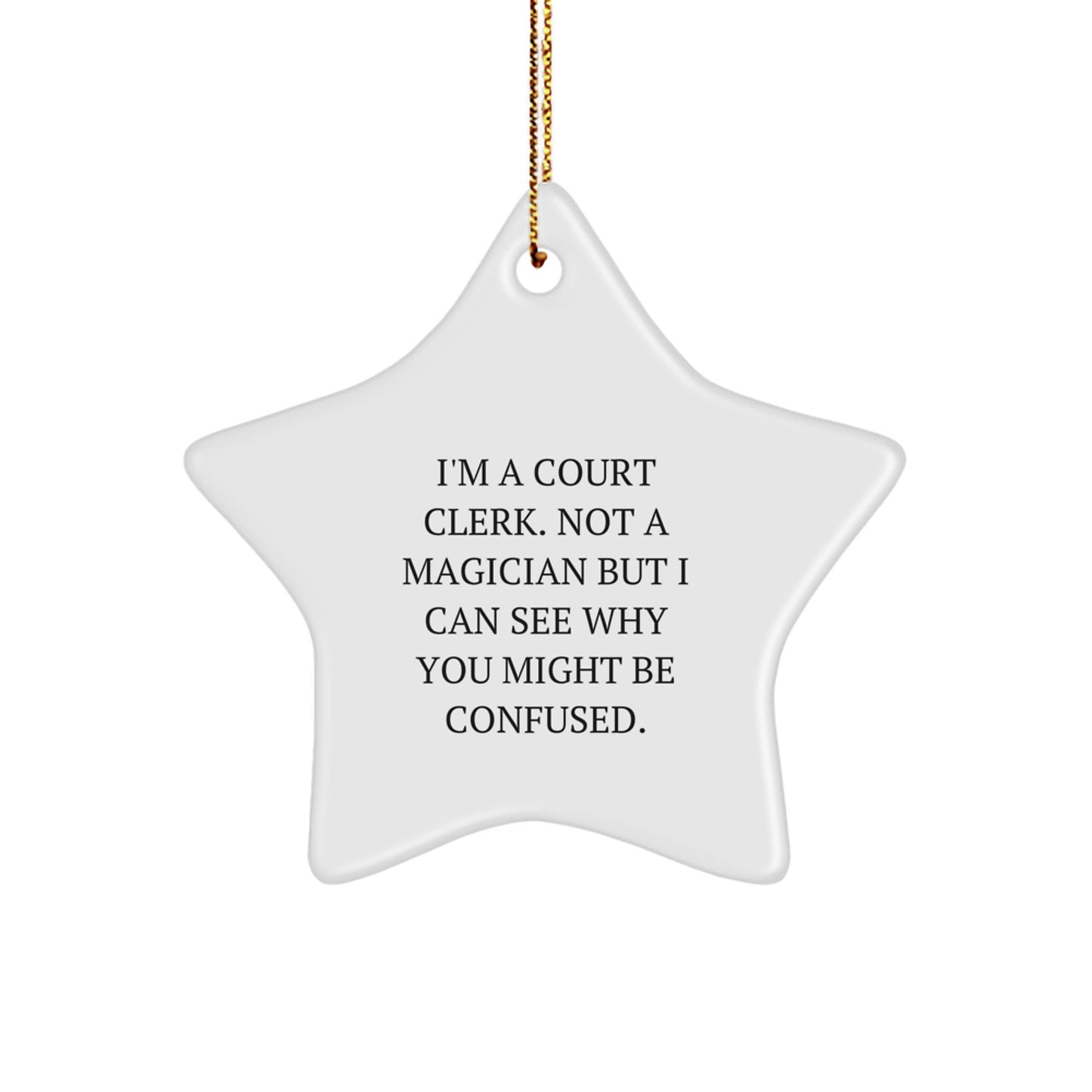 Funny Court Clerk Star Ornament Gifts from Friends, Men, Women, or Family for Court Clerk - Christmas Unique Star Ornaments for Court Clerk Enthusiasts - Image 1