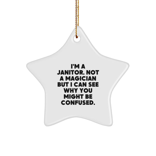 Janitor Gifts from Friends, Funny Star Ornament for Janitor, 'I'm A Janitor. Not A Magician...' - Image 1