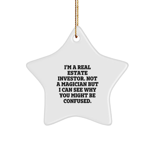 Funny Real Estate Investor Gifts - Star Ornament with Inspirational Quote, Gifts from Friends for Real Estate Investor Men, Christmas Season - Image 1