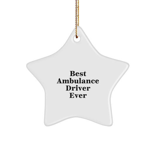 Funny Ambulance Driver Gifts for Men - 'Best Ambulance Driver Ever' Star Ornament, White, Christmas Unique Gifts from Friends - Image 1