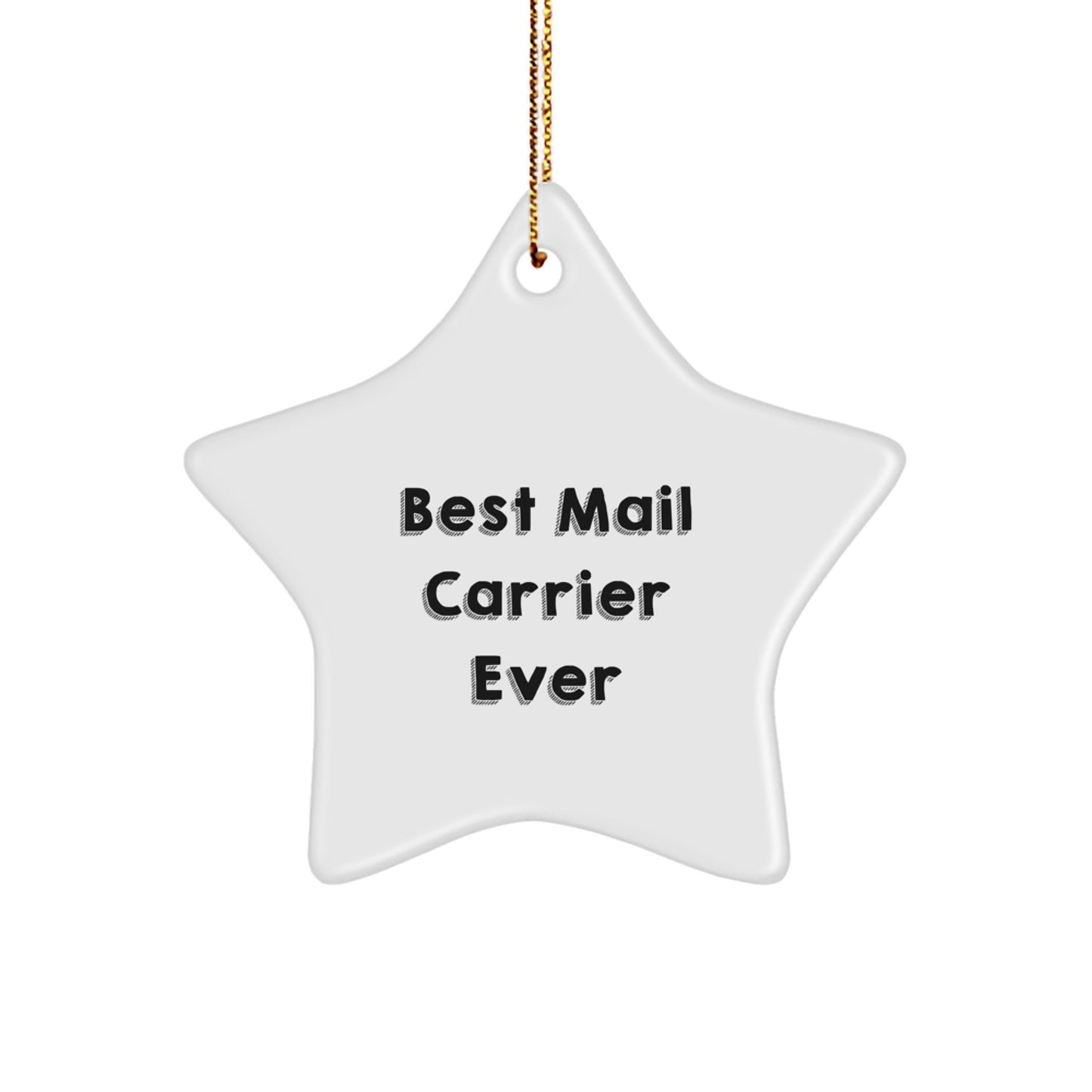 Funny Mail Carrier Star Ornament Gifts from Family, Best Mail Carrier Ever Quote Decor, Christmas Unique Gifts for Mail Carrier, White Star Shaped Ornament - Image 1