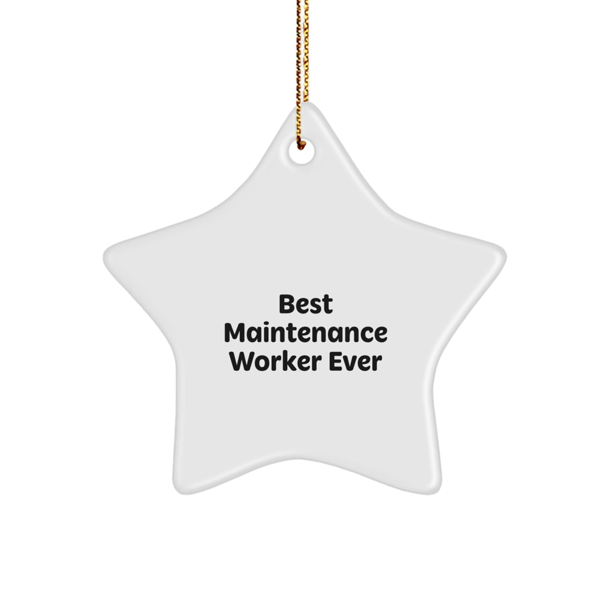 Funny Maintenance Worker Gifts from Friends, Best Maintenance Worker Ever Star Ornament for Men, Unique Christmas Unique Gifts for Maintenance Workers - Image 1