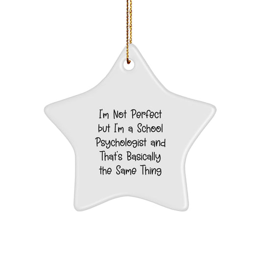 Funny School Psychologist Gifts for Coworkers, Christmas Unique Star Ornament, I'm Not Perfect Quote Decor - Image 1