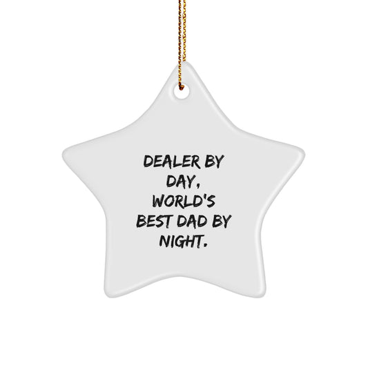 Funny Dealer Gifts by Day, Star Ornament by Night - Christmas Unique Gifts from Friends to World's Best Dad - Image 1