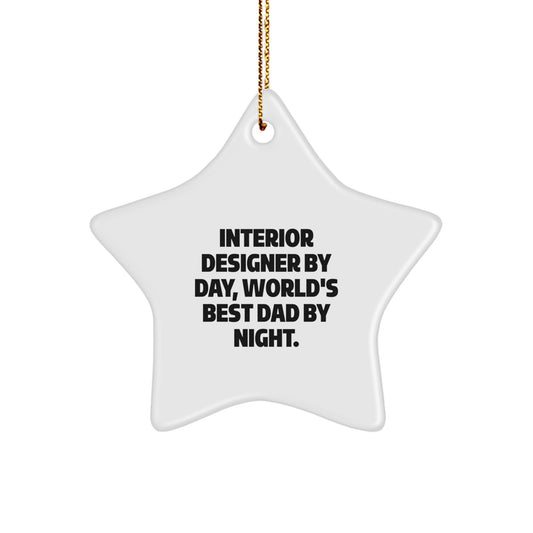 Funny Interior Designer Gifts for Friends by Men, Star Ornament with Inspirational 'Interior Designer By Day, World's Best Dad By Night.' Quote, Unique Christmas Unique Gifts - Image 1