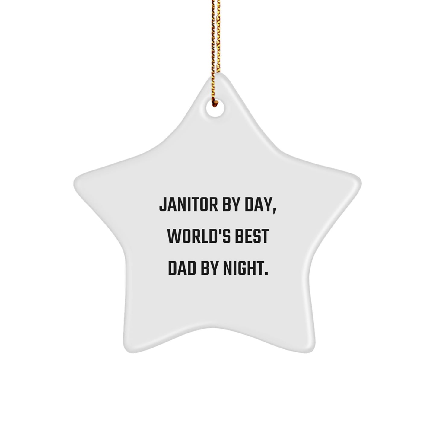 Janitor Gifts from Men to Janitor, Janitor By Day, World's Best Dad By Night. Star Ornament for Christmas - Image 1