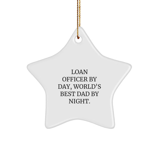 Funny Loan Officer Gifts for Men Christmas Star Ornament, Gifts from Dad, 'Loan Officer By Day, World's Best Dad By Night. - Image 1