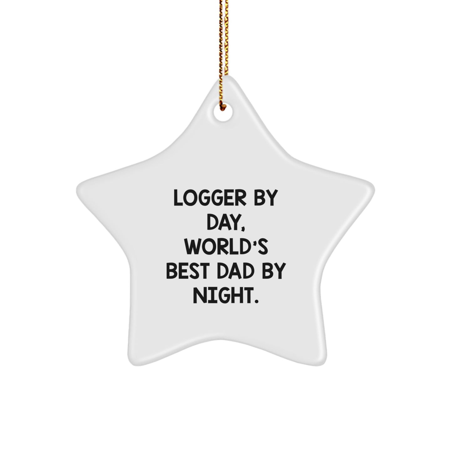 Funny Logger Star Ornament Gifts for Dad from Men, Perfect for Christmas Unique Presents - Image 1