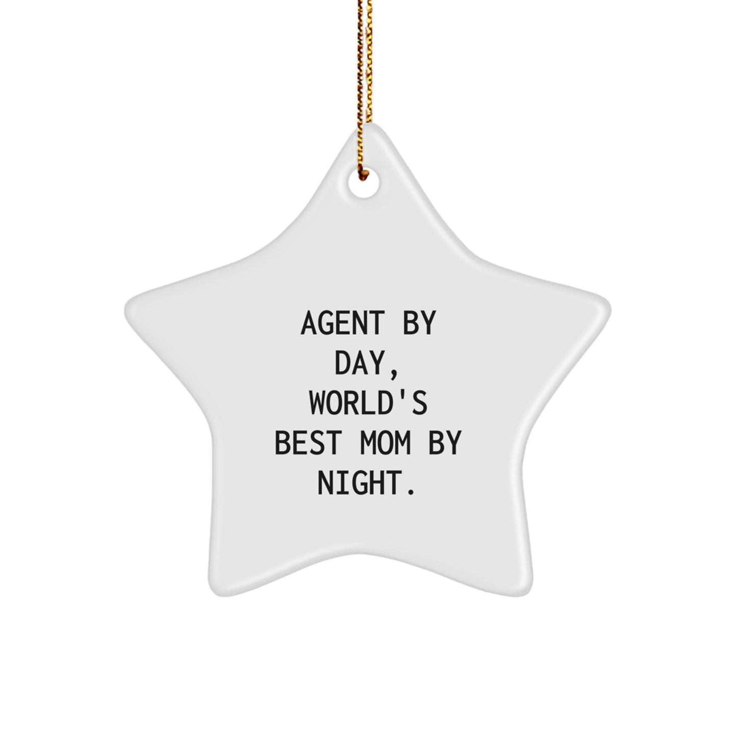 Agent Gifts from Men - Funny Star Ornament for Agent, Unique Christmas Unique Gifts for Agent, Best Mom Agent Star Ornaments, Gift Ideas for Agent By Day, World's Best Mom By Night. - Image 1