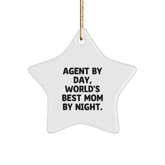 Agent Star Ornament, Funny Quote Gifts from Mom for Agent's Christmas Unique Decorations, 'Agent By Day, World's Best Mom By Night.' - Image 1