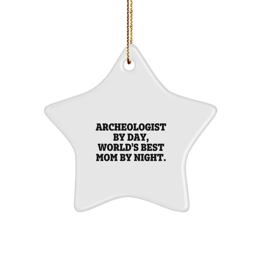 Funny Archeologist Gifts from Mom, 'Archeologist By Day, World's Best Mom By Night', Star Ornament, Christmas Unique Decorations for Home - Image 1