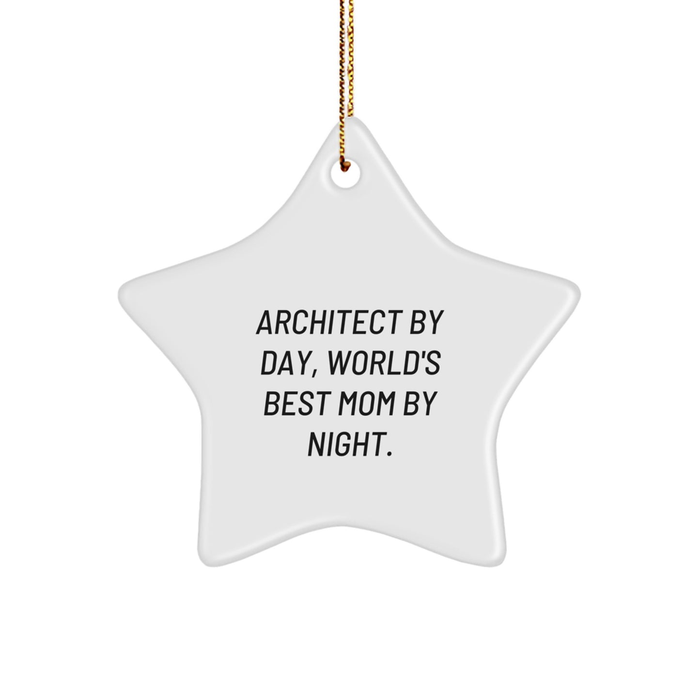Funny Architect Gifts for Men, Women, Friends, Coworkers, Family - Star Ornament, 'Architect By Day, World's Best Mom By Night' Quote, Christmas Unique Gifts from Mom to Architect - Image 1