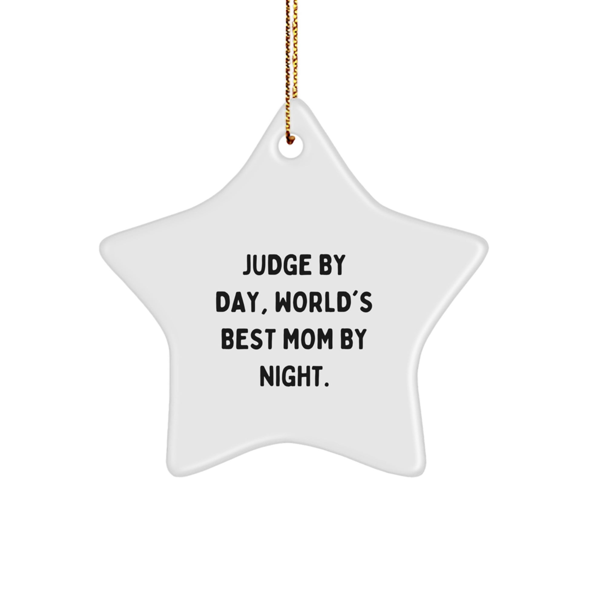 Funny Judge Star Ornament Gifts from Family, Christmas Unique Gifts for Judge By Day, World's Best Mom By Night. - Image 1