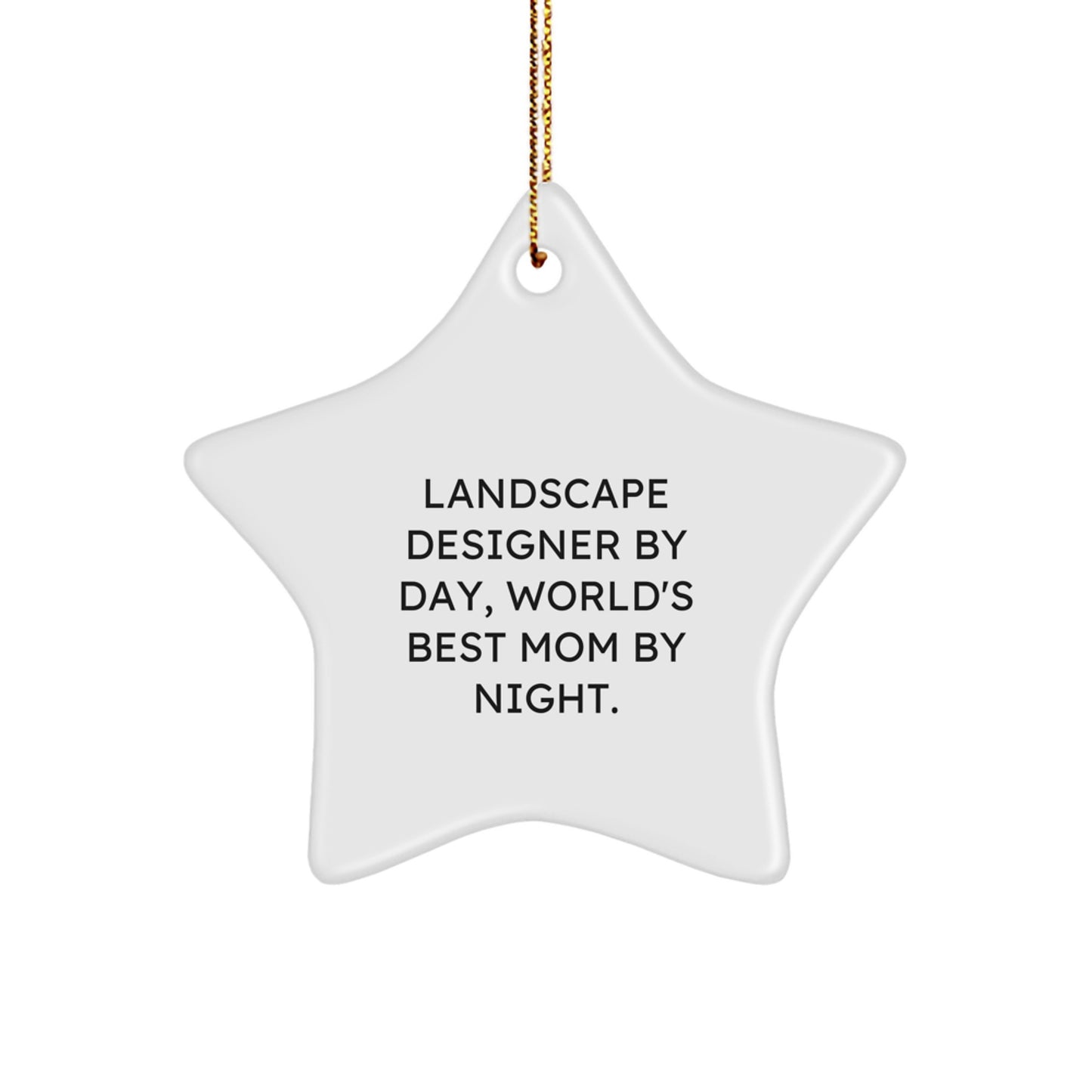 Christmas Unique Gifts from Family to Landscape Designer, Funny Star Ornament for World's Best Mom By Night, Cute Landscape Designer Gifts - Image 1
