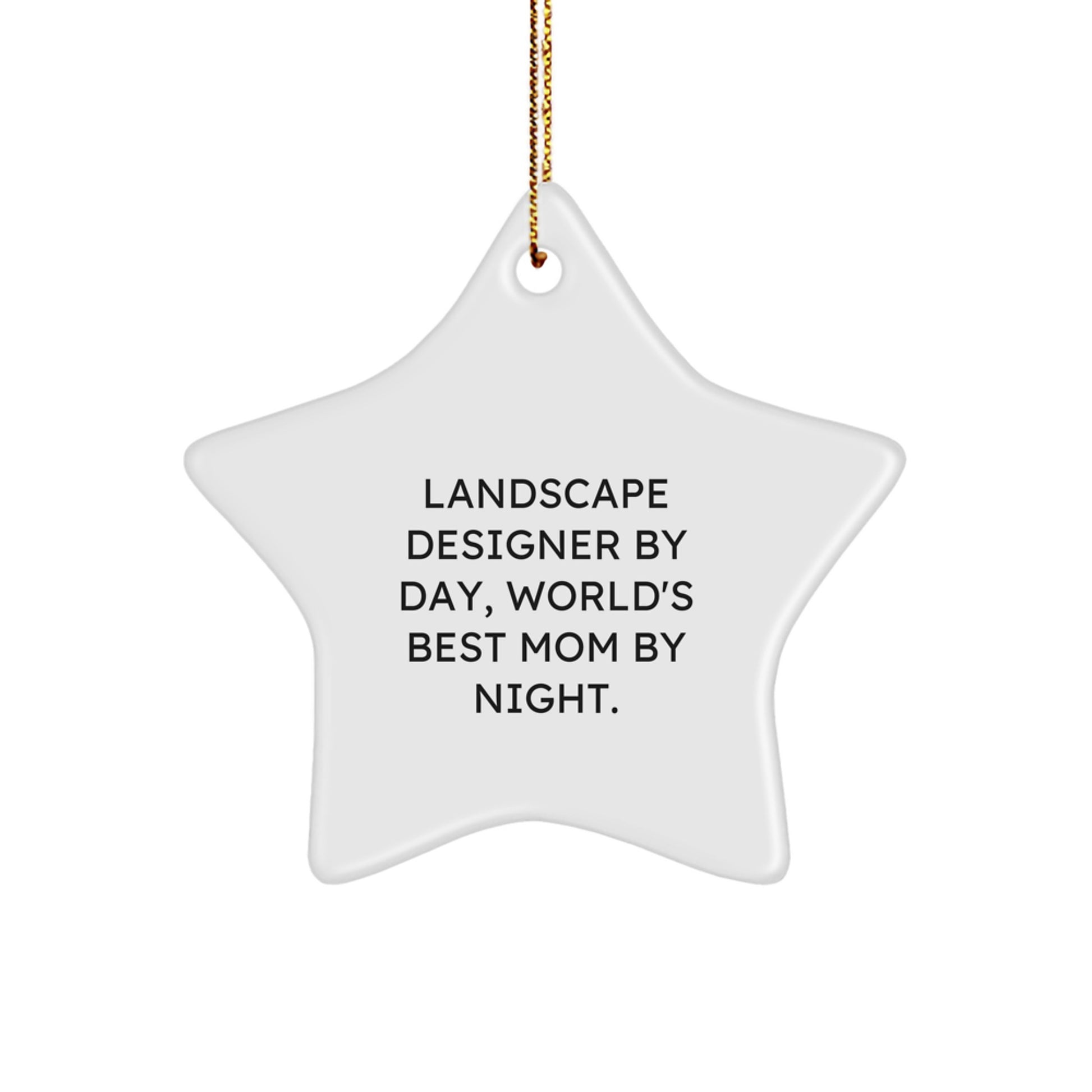 Christmas Unique Gifts from Family to Landscape Designer, Funny Star Ornament for World's Best Mom By Night, Cute Landscape Designer Gifts - Image 1