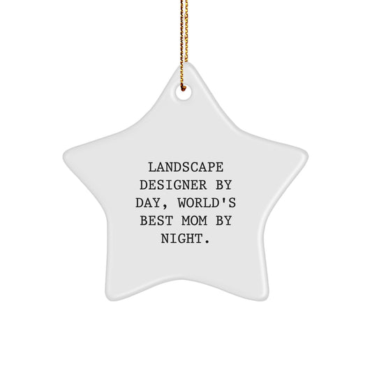 Landscape Designer Gifts, Funny Star Ornament for Christmas, Gifts from Mom, Gifts for Landscape Designer By Day - Image 1