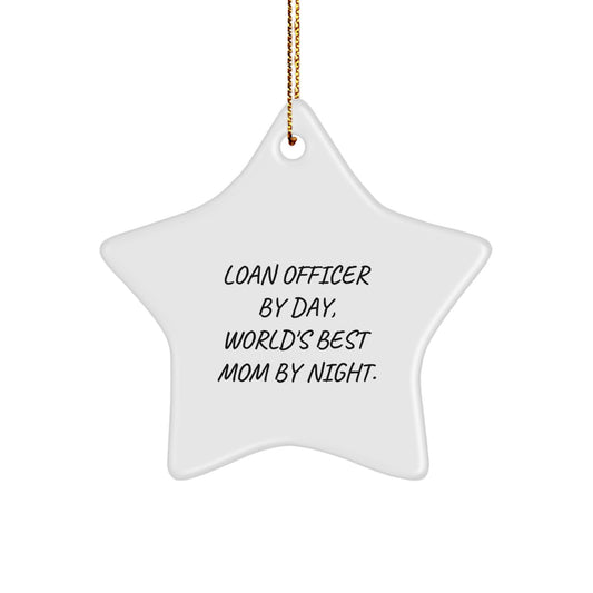Funny Loan Officer Gifts by Day, World's Best Mom Gifts by Night, White Star Ornament with Gold Cord, Perfect for Loan Officer Christmas Unique Gifts from Friends or Family - Image 1