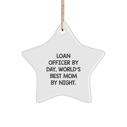 Funny Loan Officer Gifts from Mom, Loan Officer By Day Star Ornament, Christmas Unique Gifts for Loan Officers, Star Shaped Decorations - Image 1