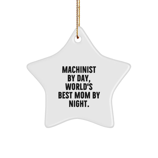 Machinist Star Ornament, Funny Quote, Gifts for Machinist Husband, Christmas Unique Gifts from Family - Image 1