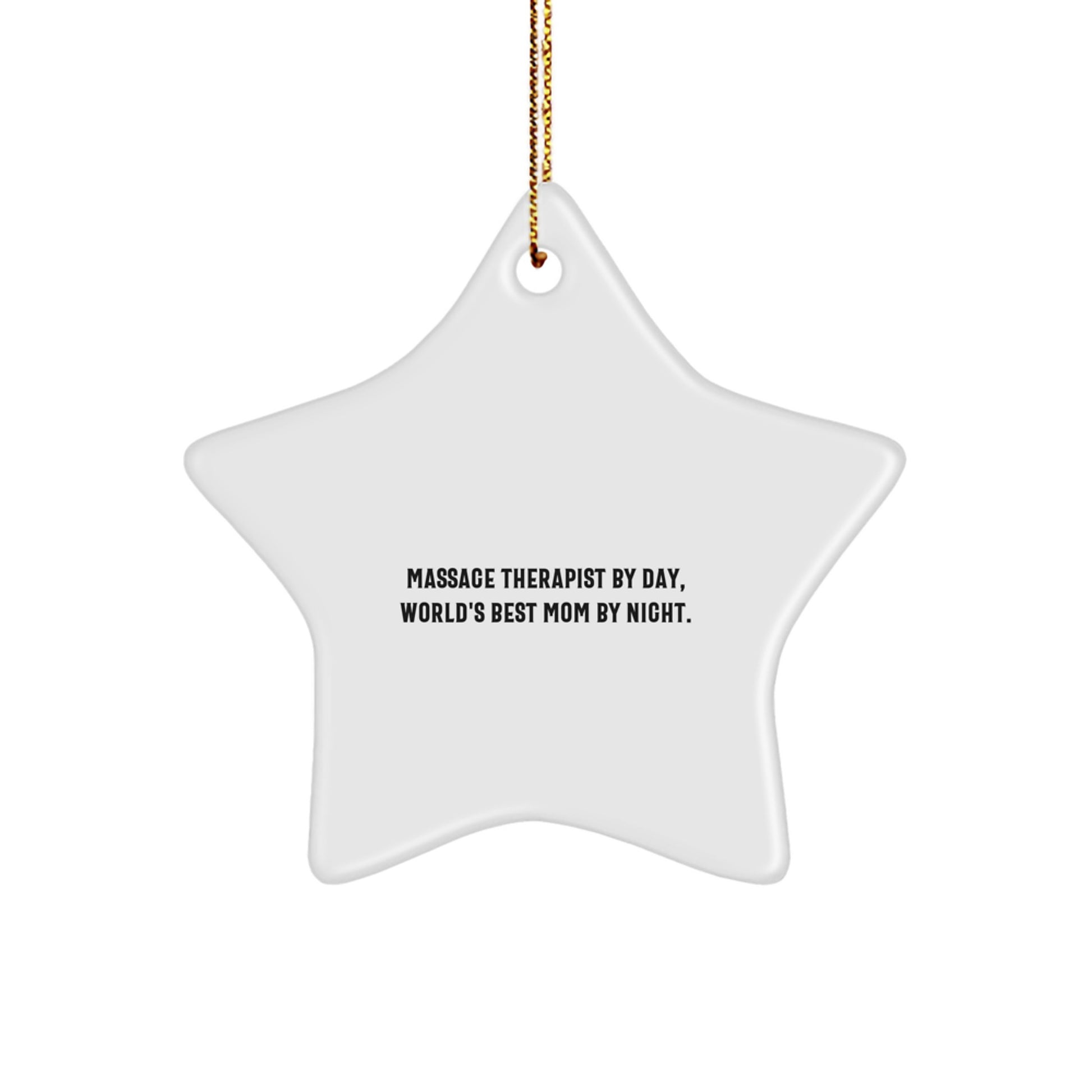 Funny Quote Massage Therapist Gifts - 'Massage Therapist By Day, World's Best Mom By Night.' Star Ornament for Christmas Unique Gifts from Loved Ones to Massage Therapist - Image 1