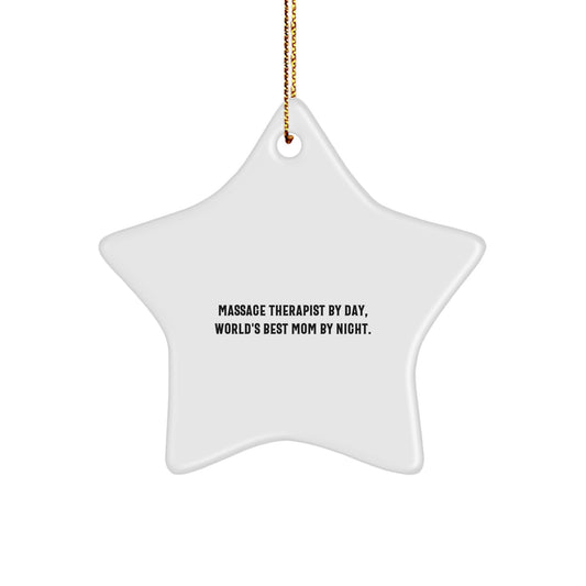 Funny Quote Massage Therapist Gifts - 'Massage Therapist By Day, World's Best Mom By Night.' Star Ornament for Christmas Unique Gifts from Loved Ones to Massage Therapist - Image 1