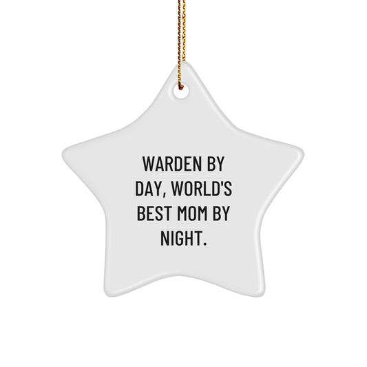 Warden Star Ornament Funny Quote Gifts from Mom to Warden for Christmas, A Star Shaped Ornament with Quotes for Warden By Day World's Best Mom By Night. - Image 1