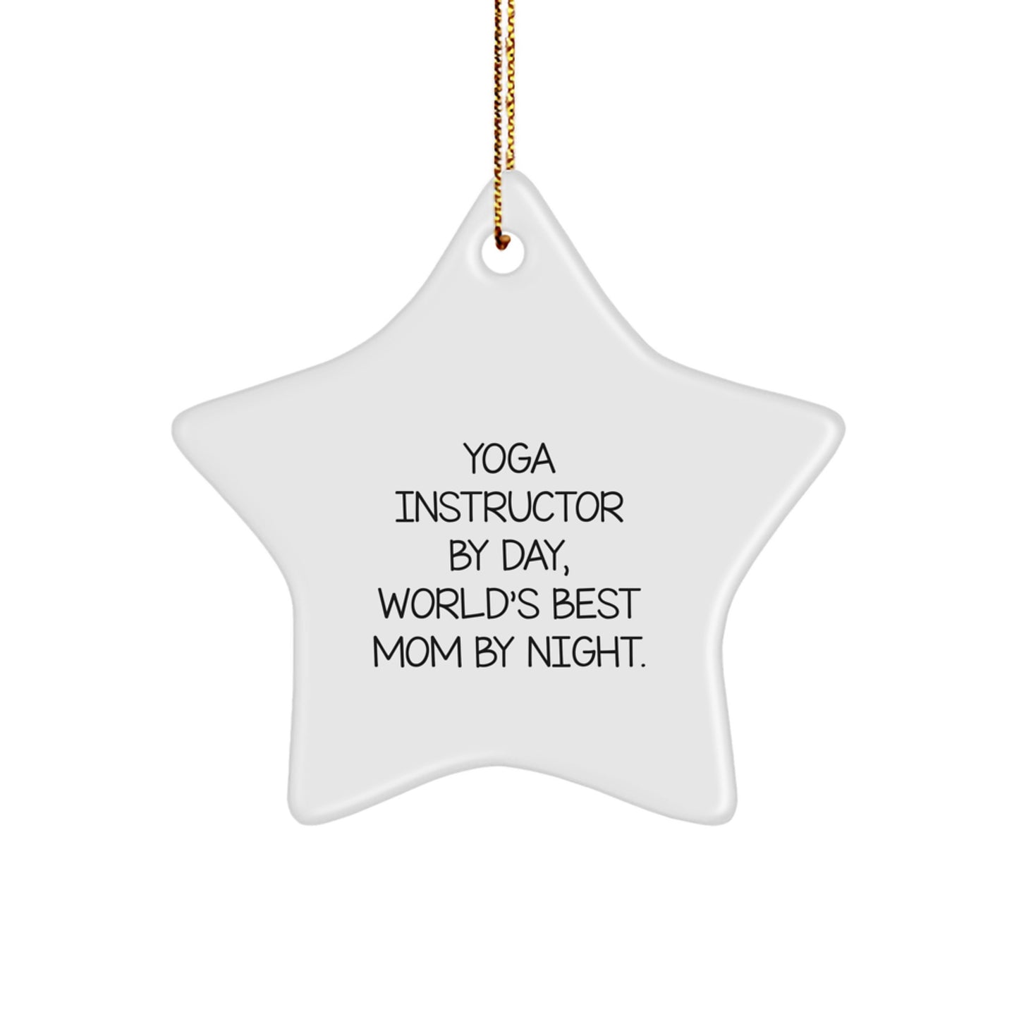 Funny Yoga Instructor Gifts from Mom Star Ornament for Yoga Instructors by Day by Night Christmas Unique - Image 1