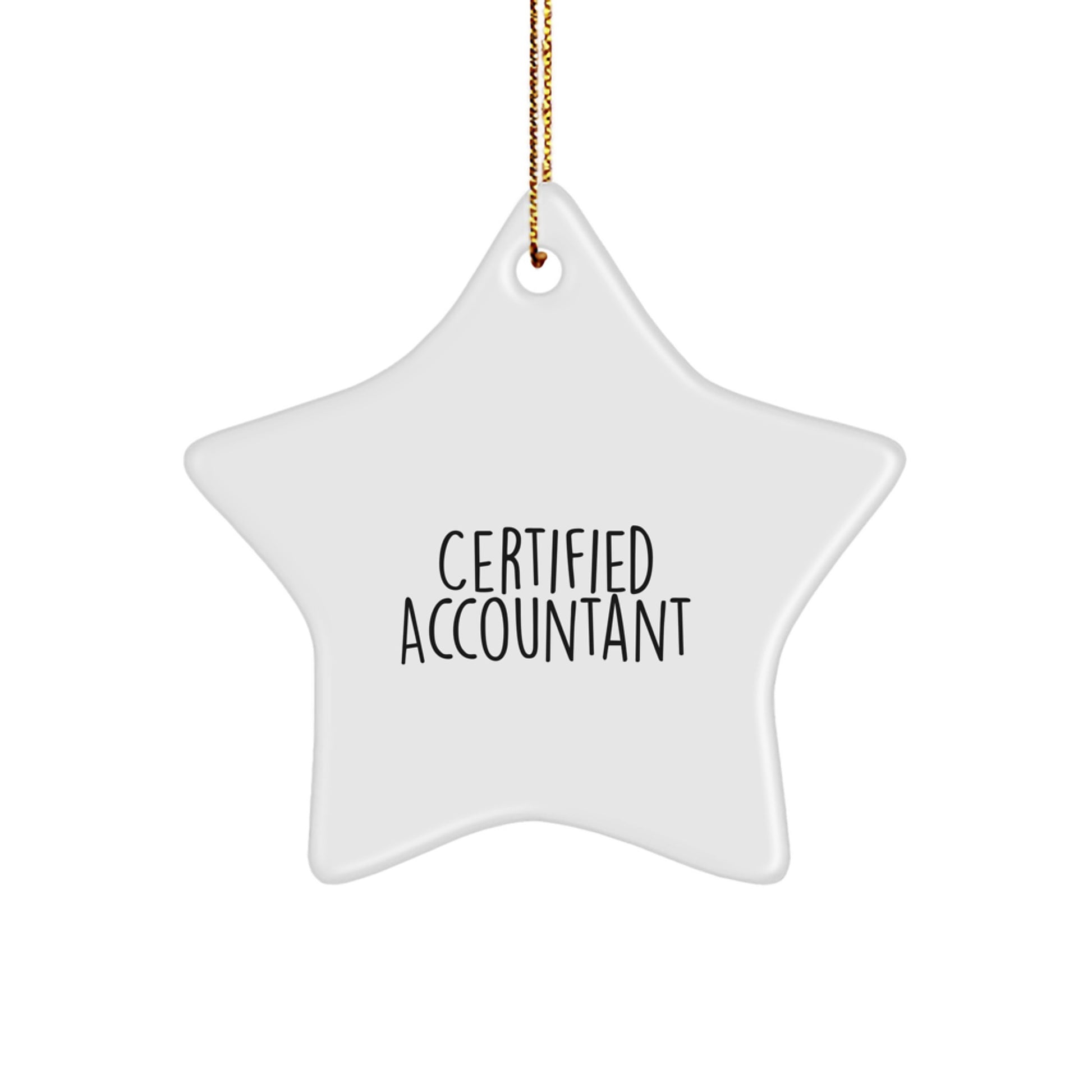 Funny Gift for Accountant, Certified Accountant Star Ornament for Christmas, 'Certified Accountant' Quote, Gifts from Family, Gifts for Accountant - Image 1