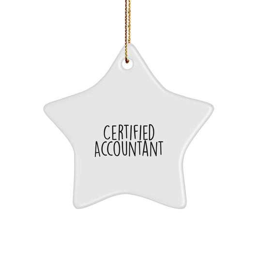 Funny Gift for Accountant, Certified Accountant Star Ornament for Christmas, 'Certified Accountant' Quote, Gifts from Family, Gifts for Accountant - Image 1