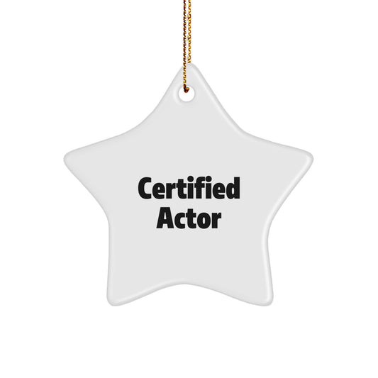 Funny Quotes Actor Star Ornament Gifts from Friends, Christmas Unique Actor Gifts, Certified Actor Star Ornament, 'You're a Star' Star Ornament for Men, Women, Family, Coworkers - Image 1