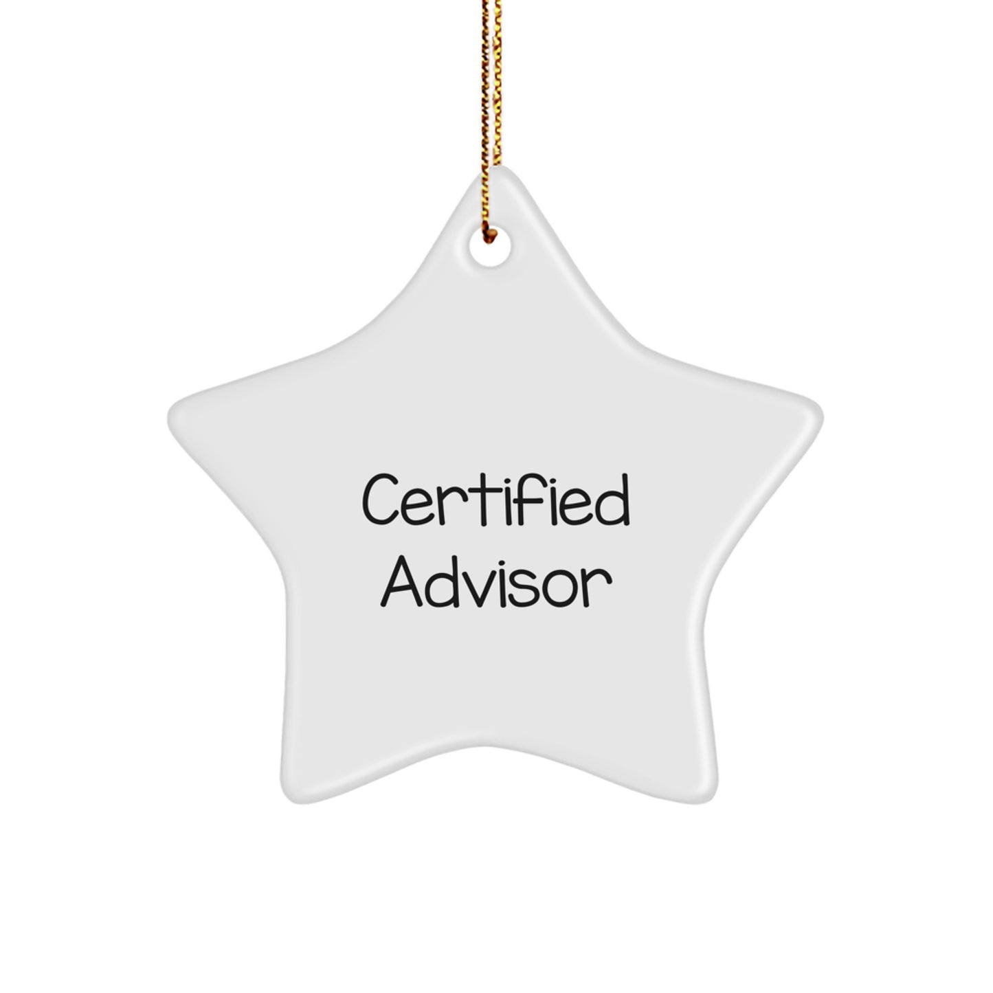 Funny Certified Advisor Gifts from Family - Star Ornament for Christmas - Image 1