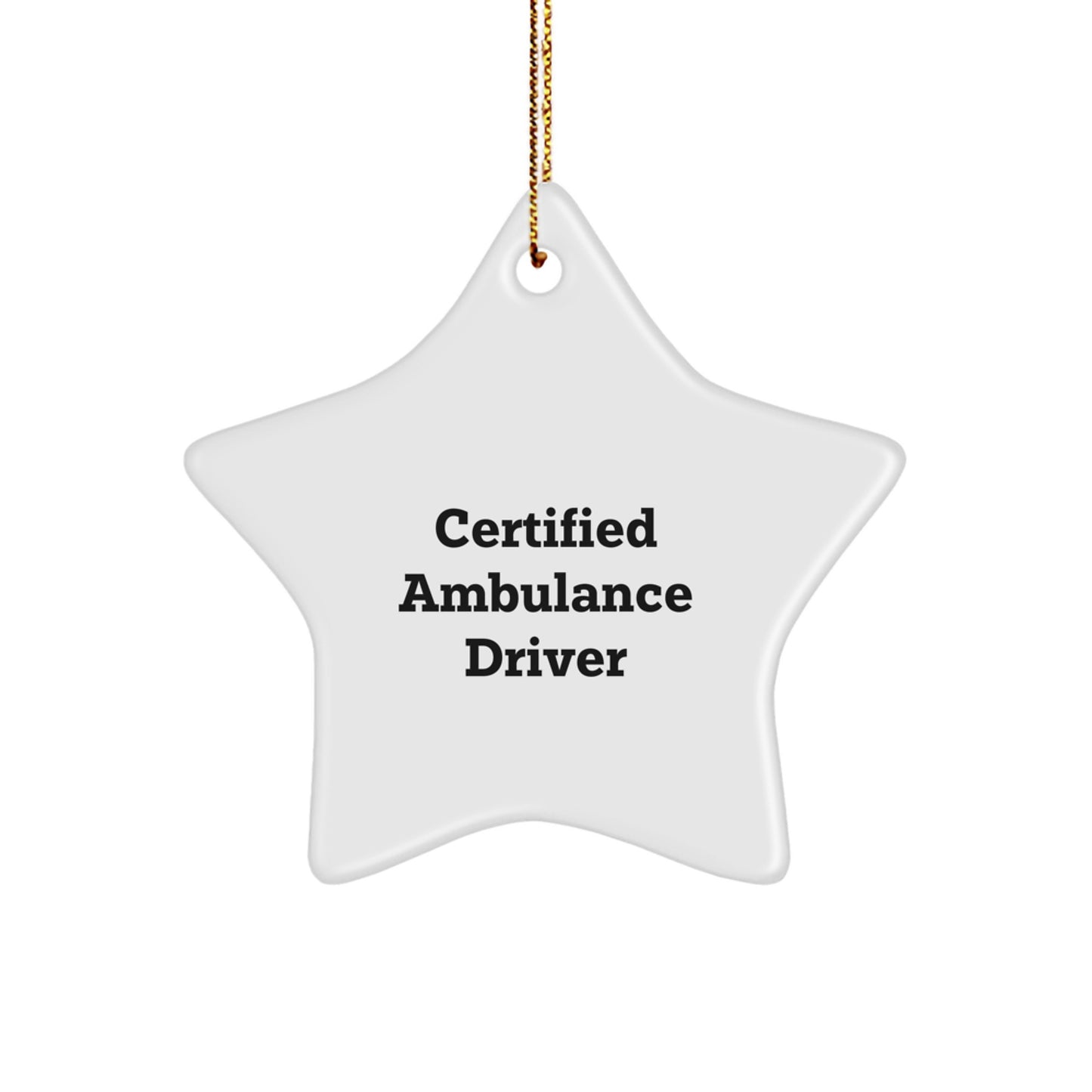 Funny 'Life is an Emergency' Ambulance Driver Gifts from Friends for Christmas Unique Star Ornament, Ambulance Driver Decorations for Ambulance Drivers - Image 1
