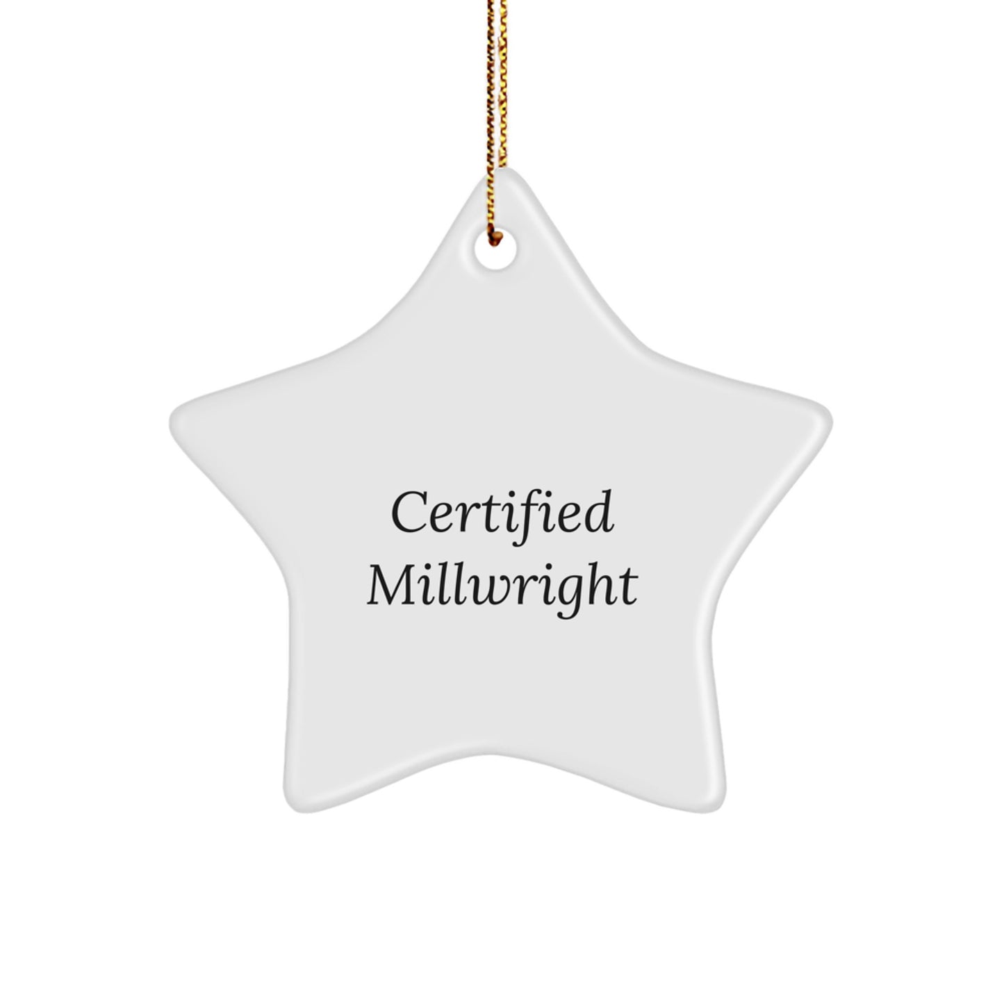 Certified Millwright Star Ornament Gifts from Family - Funny Quote, Christmas Unique Gifts for Millwright Men, Women, Friends, Coworkers - Image 1
